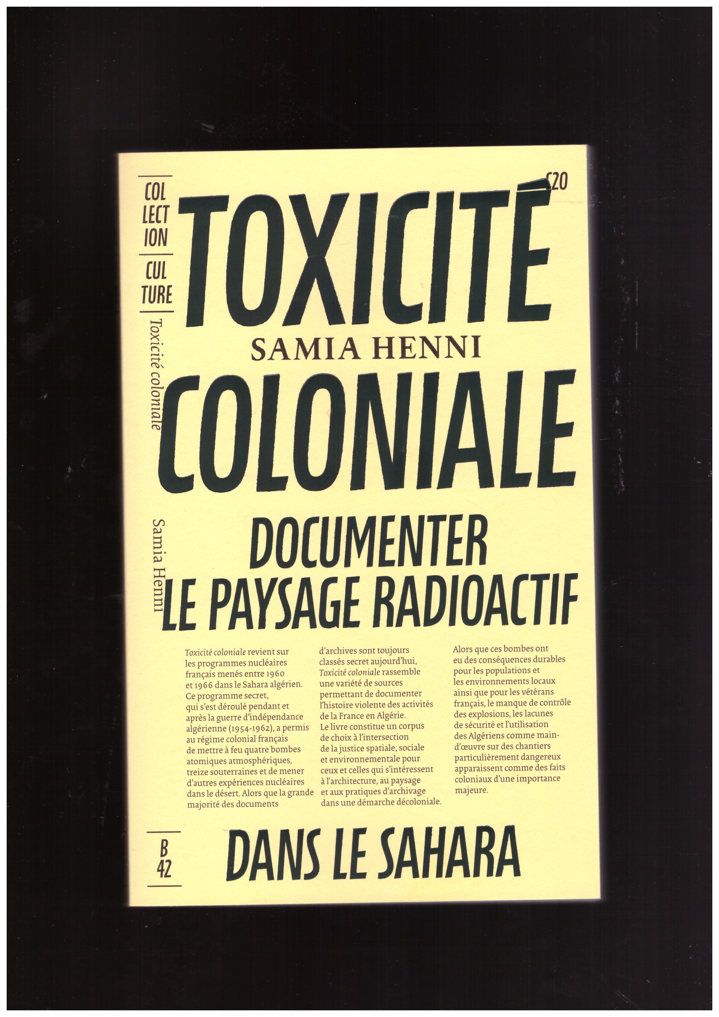 HENNI, Samia - Toxicité Coloniale - Documenter le paysage radioactif